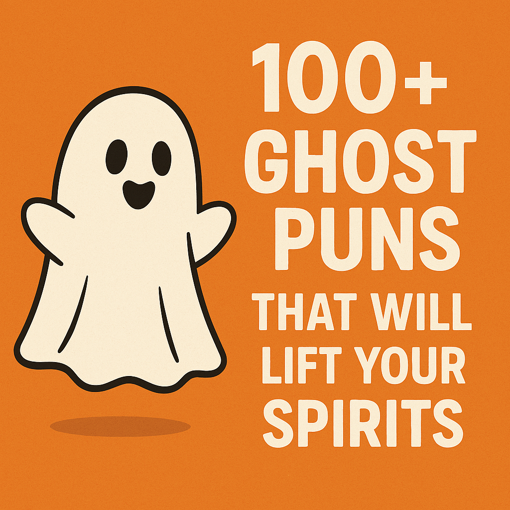100+ Ghost Puns That Will Lift Your Spirits