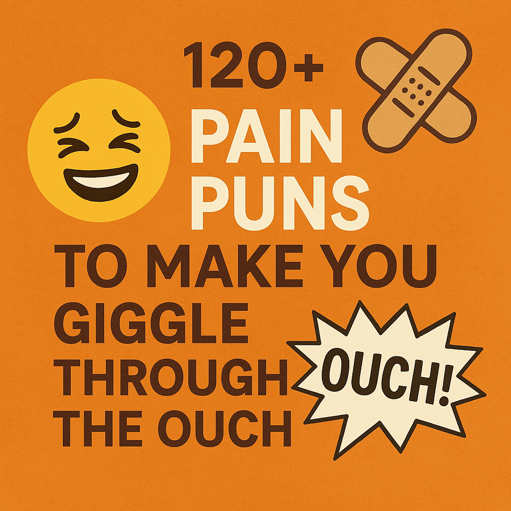 150+ Pain Puns to Make You Laugh Through the Ouch